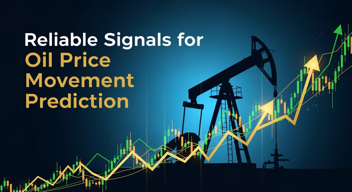 Oil Price Prediction Indicators Guide