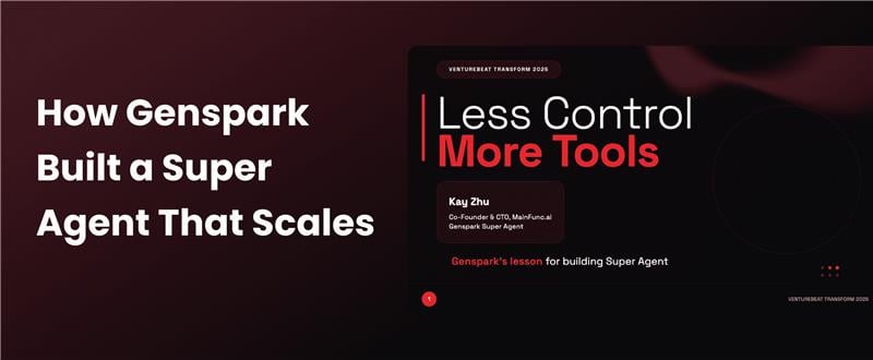 Less Control, More Tools: How Genspark Built a Super Agent That Scales