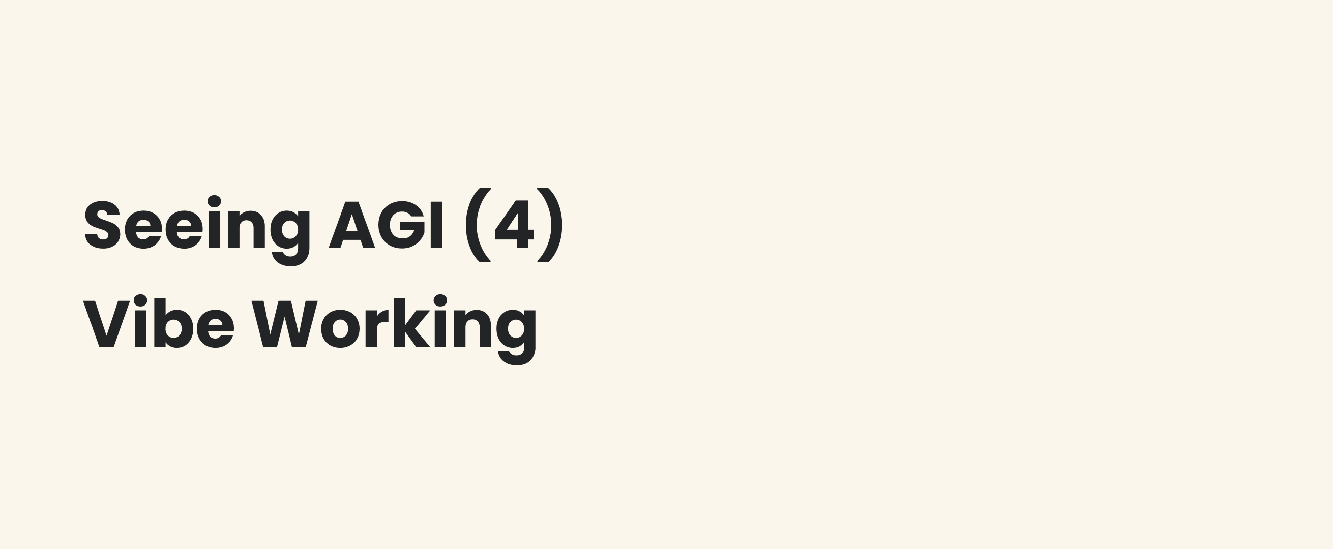 Seeing AGI (4) - Vibe Working