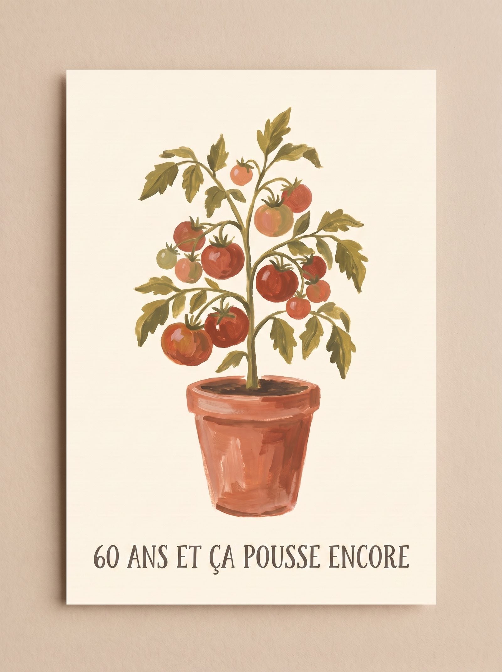 Recto d'une carte d'anniversaire — plant de tomates peint à la main avec le titre « 60 ans et ça pousse encore »