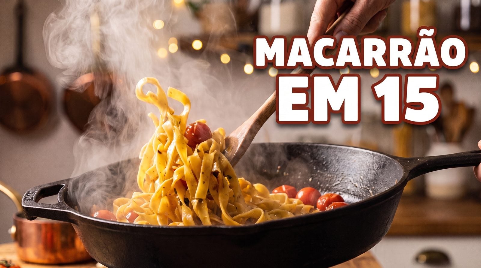 Primeira versão de uma thumbnail de receita de macarrão com o título MACARRÃO EM 15