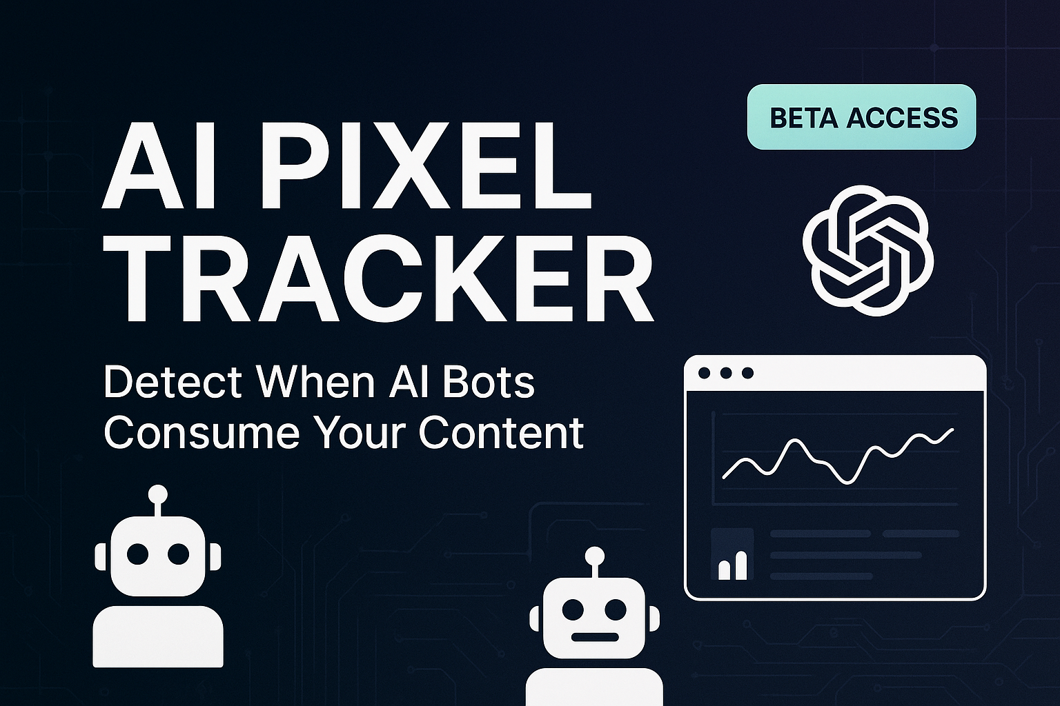 AI Pixel Tracker - The Best AI Bot Detection Platform